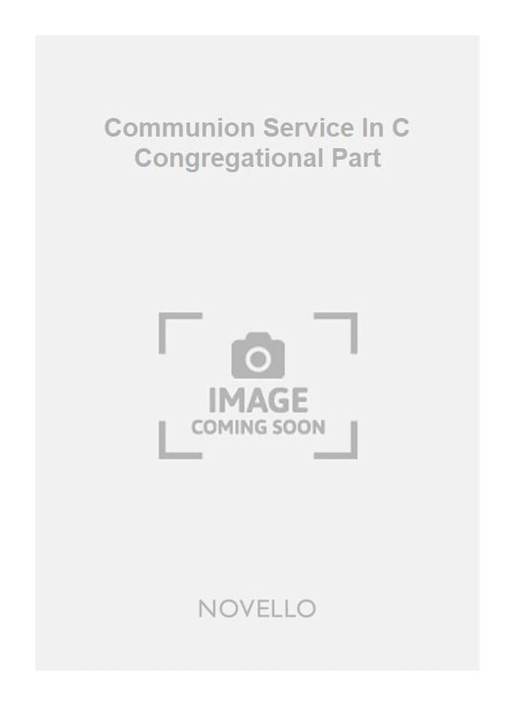 Communion Service In C Congregational Part